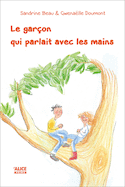 Garçon qui parlait avec les mains (Le)